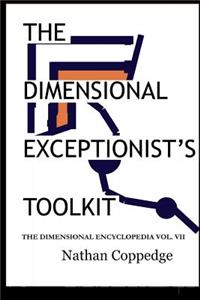 Dimensional Exceptionist's Toolkit