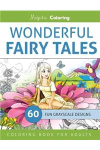 Wonderful Fairy Tales: Grayscale Coloring Book for Adults