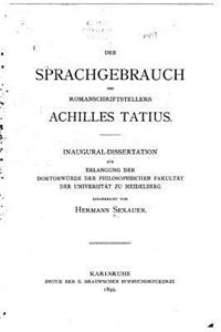 Der Sprachgebrauch des Romanschriftstellers Achilles Tatius