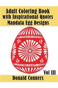 Adult Coloring Book With Inspirational Quotes - Mandala Egg Designs Vol III