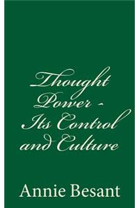 Thought Power - Its Control and Culture