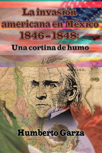 La Invasin Americana en Mexico 1846-1848
