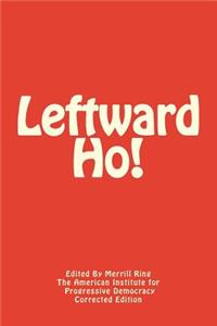Leftward Ho! Corrected Edition
