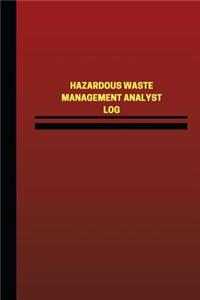 Hazardous Waste Management Analyst Log (Logbook, Journal - 124 pages, 6 x 9 inch
