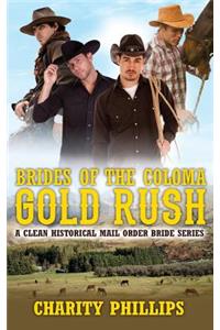 Brides Of The Coloma Gold Rush