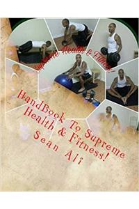 Handbook to Supreme Health & Fitness!