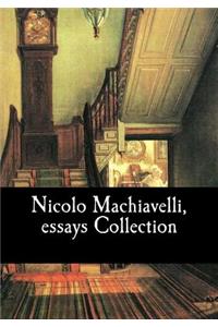 Nicolo Machiavelli, essays Collection