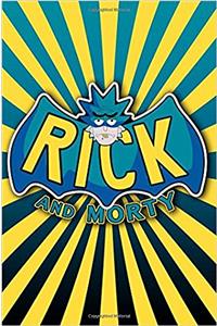 Batman Rick - Rick and Morty Lined Journal Notebook