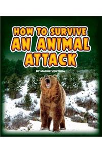 How to Survive an Animal Attack