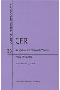 Code of Federal Regulations Title 33, Navigation and Navigable Waters, Parts 125-199, 2014