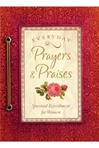 Everyday Prayers & Praises: A Daily Devotional for Women