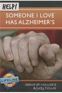 Help! Someone I Love Has Alzheimers