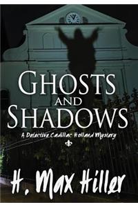 Ghosts and Shadows