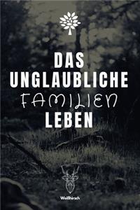 Das unglaubliche Familienleben