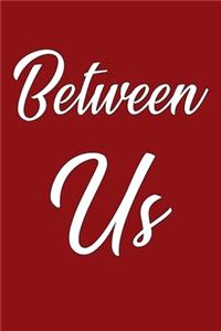 Between Us