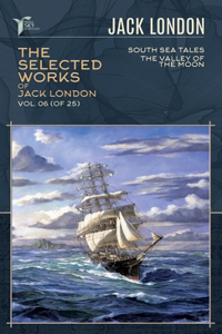The Selected Works of Jack London, Vol. 06 (of 25)