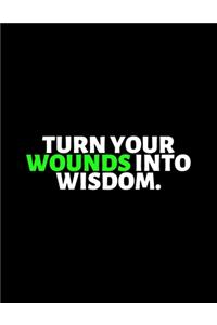Turn Your Wounds Into Wisdom