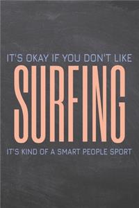 It's Okay if you don't like Surfing