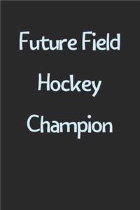 Future Field Hockey Champion