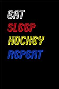 Eat Sleep hockey Repeat Notebook Fan Sport Gift