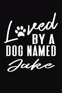 Loved By Dog Named Jake