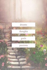 dreams thoughts goals passions
