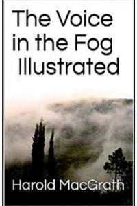 The Voice in the Fog Illustrated