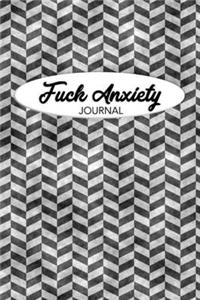 Fuck Anxiety Journal