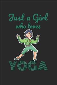Just A Girl Who Loves Yoga Notebook