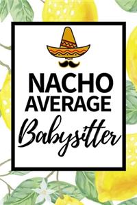 Nacho Average Babysitter