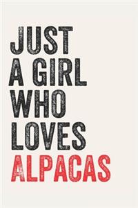 Just A Girl Who Loves Alpacas for Alpacas lovers Alpacas Gifts A beautiful
