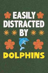 Easily Distracted By Dolphins