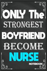 Only The Strongest Boyfriend Become Nurse