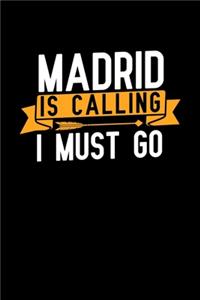 Madrid is calling I Must go