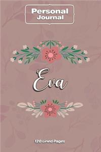 Eva Notebook Journal Personal Diary Personalized Name 120 pages Lined (6x9 inches) (15x23cm)