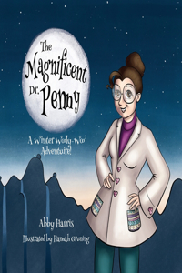 Magnificent Dr. Penny: A Winter Wooly-Woo Adventure