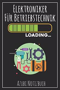 Elektroniker für Betriebstechnik Loading... Azubi Notizbuch