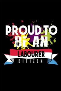 Proud to be an labourer citizen