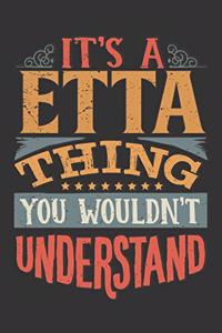 Its A Etta Thing You Wouldnt Understand