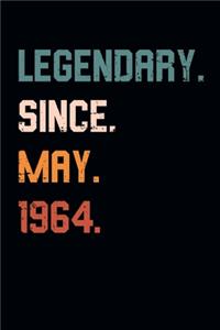 Blank Lined Journal, Notebook, Diary, Planner - Legendary Since May 1964 - 55th Birthday Gift For 55 Years Old Men and Women born in May