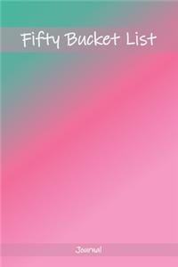 Fifty Bucket List Journal