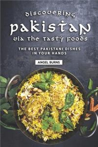 Discovering Pakistan Via the Tasty Foods