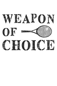 Weapon of choice