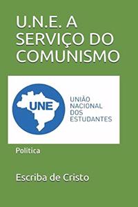 U.N.E. a Serviço Do Comunismo