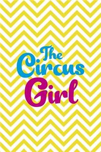 The Circus Girl: All Purpose 6x9 Blank Lined Notebook Journal Way Better Than A Card Trendy Unique Gift Yellow Pattern Circus