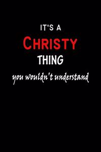 It's a Christy Thing You Wouldn't Understandl