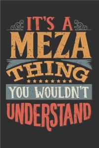 It's A Meza You Wouldn't Understand