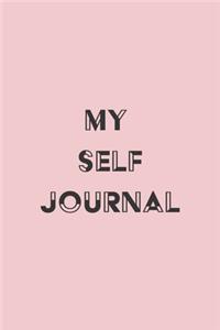 My Self Journal: Gratitude notebook to reach happiness - 6 x 9 in 100 pages - Have an AMAZING DAY