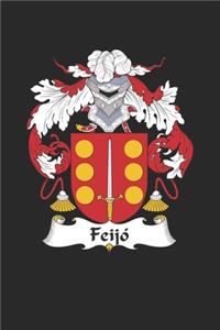 Feijo: Feijo Coat of Arms and Family Crest Notebook Journal (6 x 9 - 100 pages)