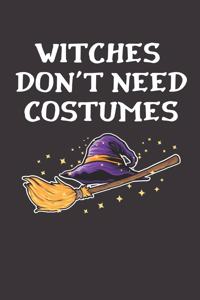 Witches Don't Need Costumes